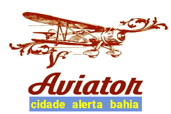 cidade alerta bahia adelson carvalho hoje