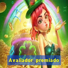 Avaliador premiado reclame aqui