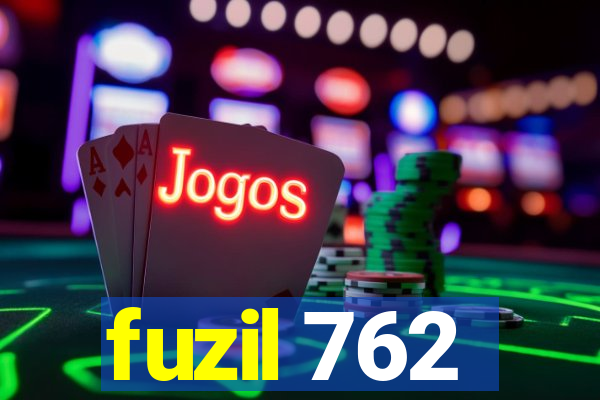 fuzil 762