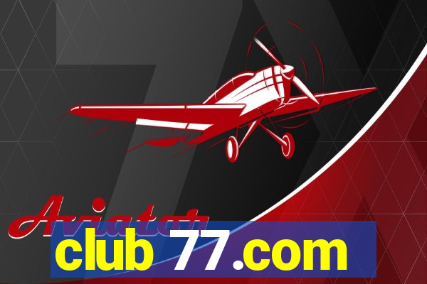 club 77.com