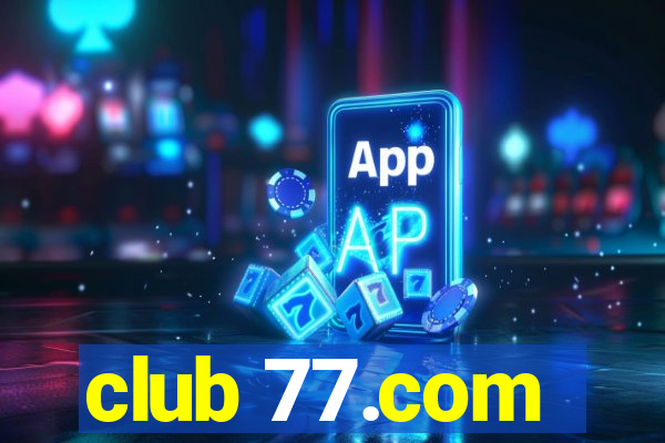 club 77.com