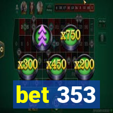 bet 353