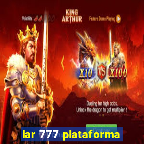 lar 777 plataforma