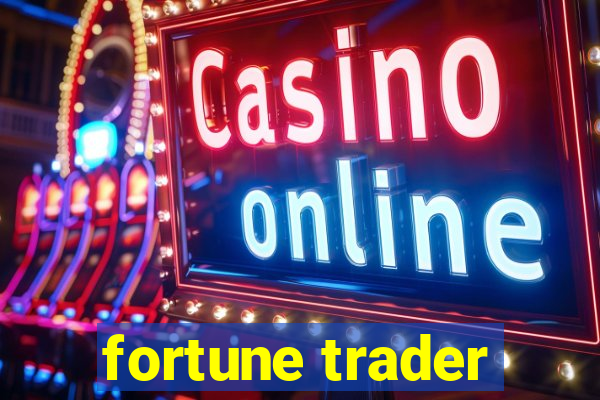 fortune trader