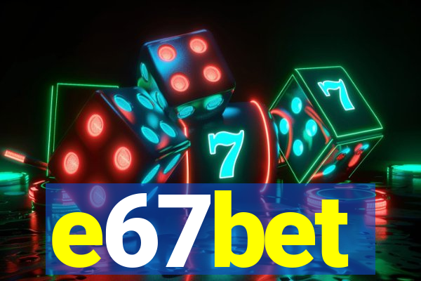 e67bet