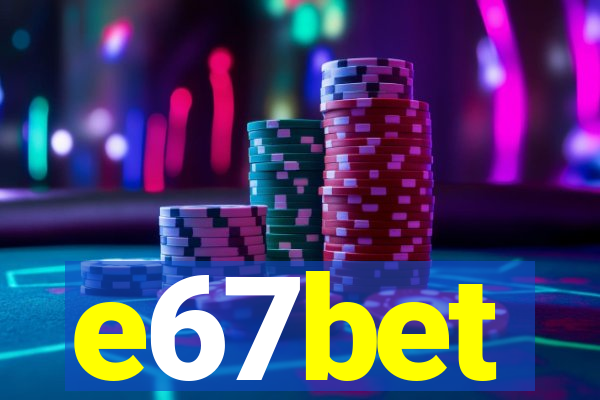 e67bet