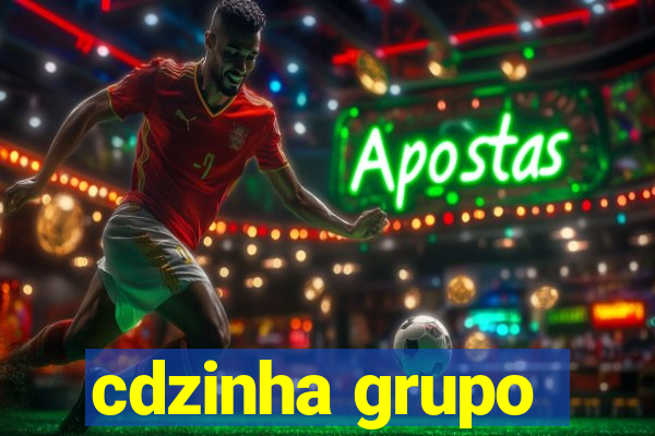 cdzinha grupo