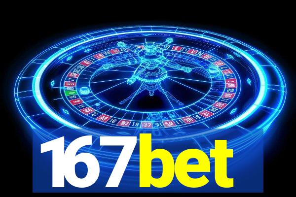 167bet