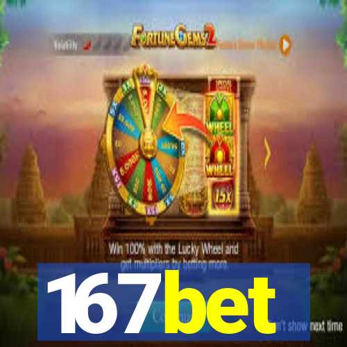 167bet