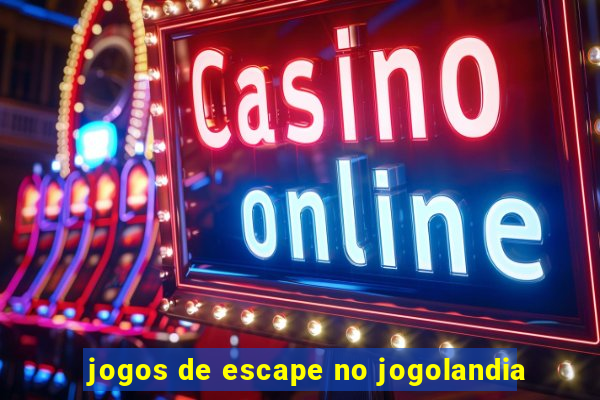 jogos de escape no jogolandia