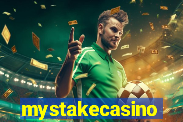 mystakecasino