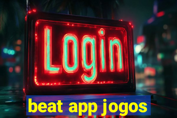 beat app jogos