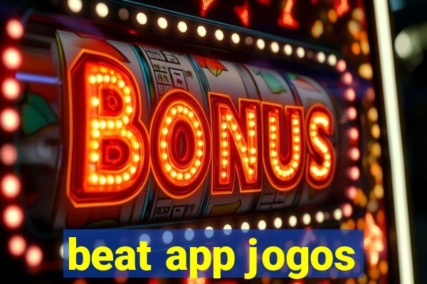 beat app jogos