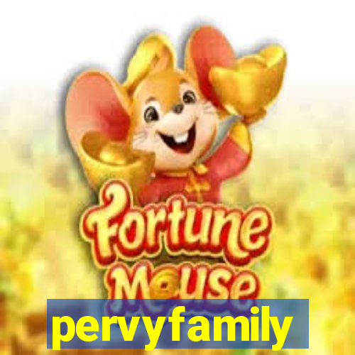 pervyfamily