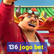 136 jogo bet