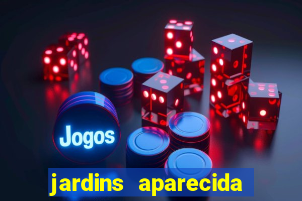 jardins aparecida de goiania