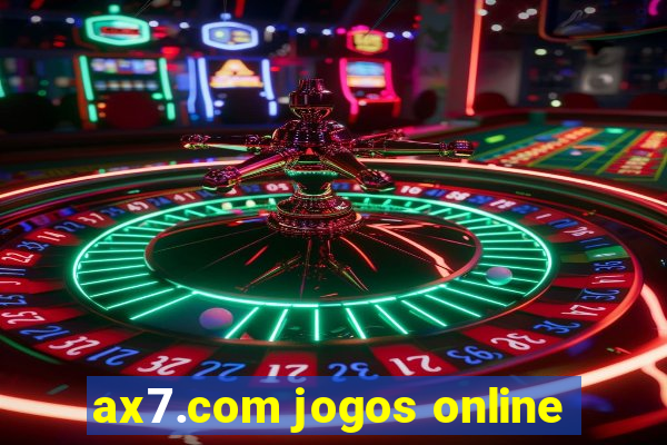 ax7.com jogos online