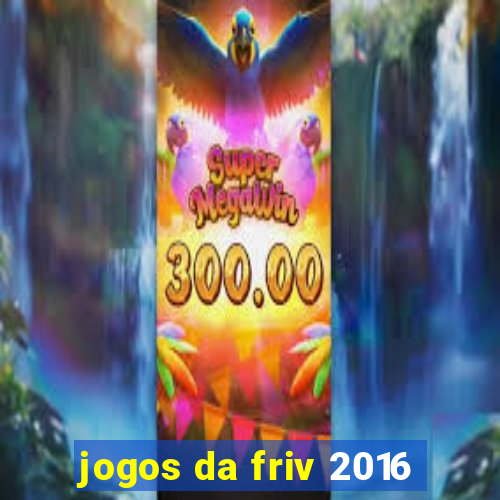 jogos da friv 2016