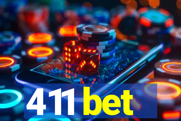 411 bet