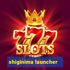 shiginima launcher