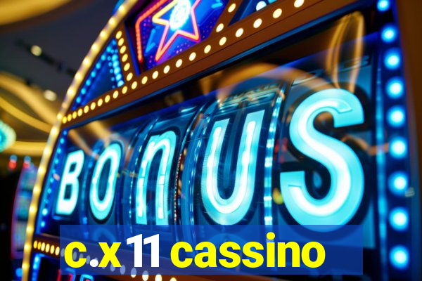 c.x11 cassino