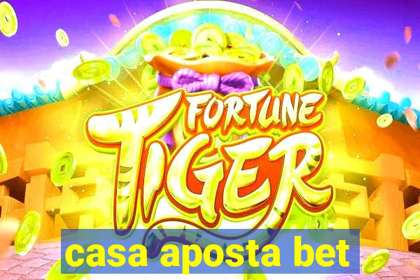 casa aposta bet