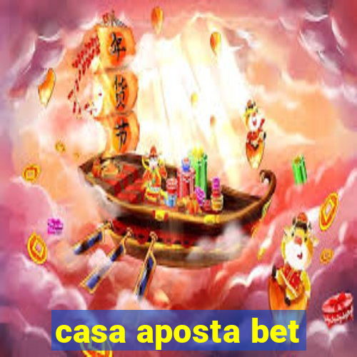 casa aposta bet