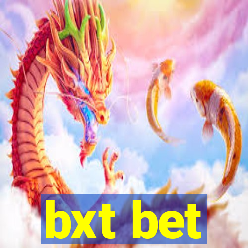 bxt bet