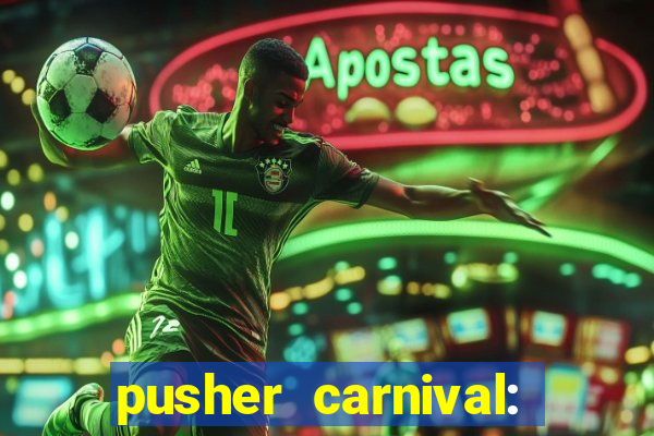 pusher carnival: coin master