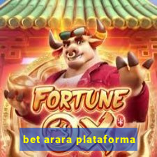 bet arara plataforma