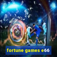 fortune games e66