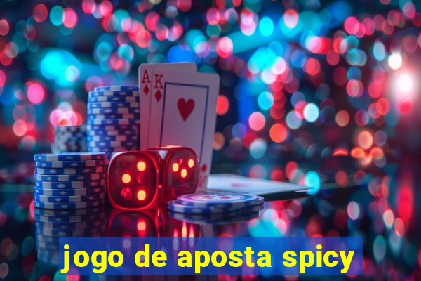 jogo de aposta spicy