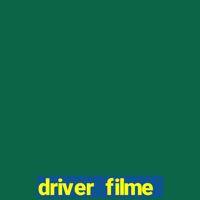 driver filme completo dublado