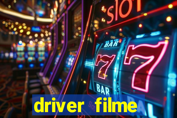 driver filme completo dublado