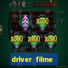 driver filme completo dublado