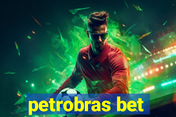 petrobras bet