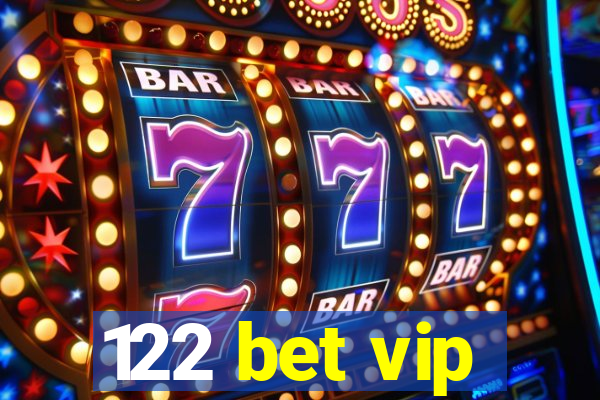 122 bet vip