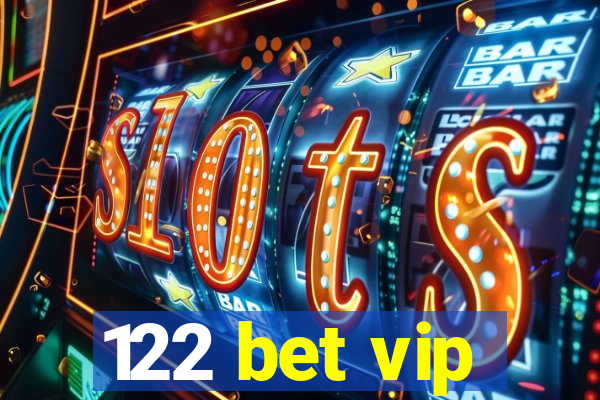 122 bet vip