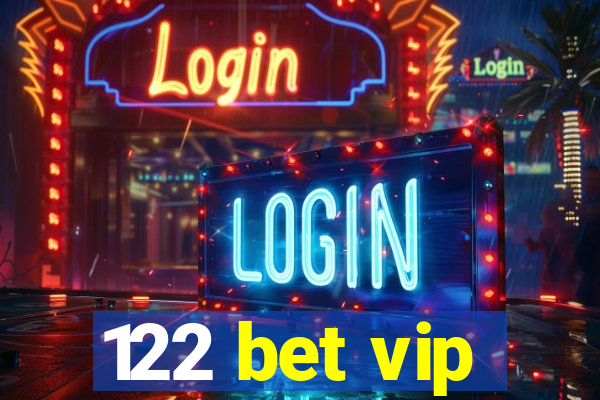 122 bet vip