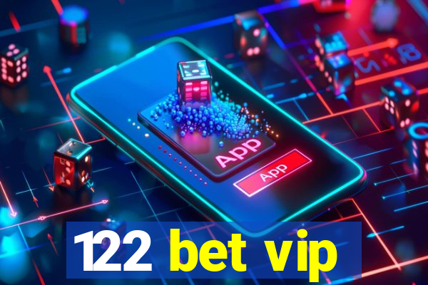 122 bet vip