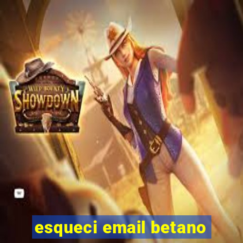 esqueci email betano