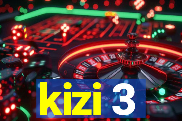 kizi 3