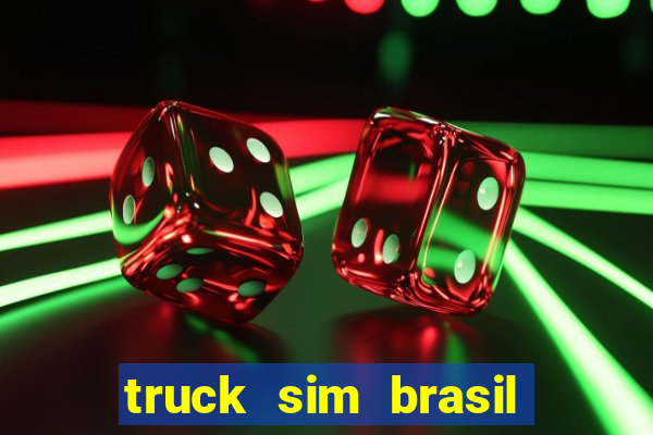 truck sim brasil dinheiro infinito