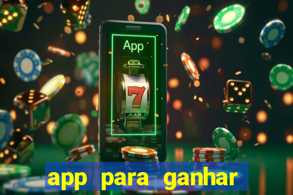 app para ganhar dinheiro jogando