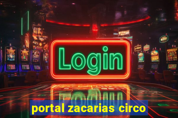 portal zacarias circo