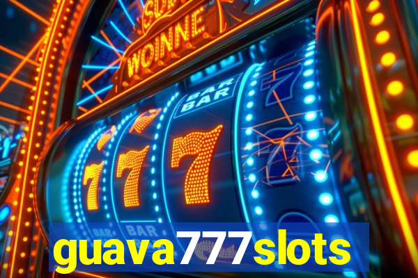 guava777slots