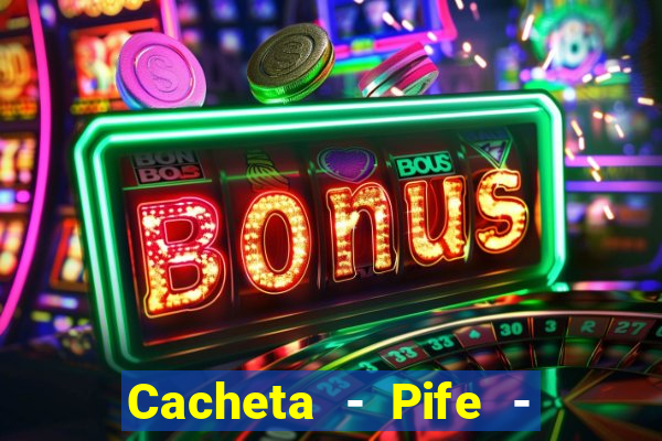 Cacheta - Pife - Jogo online