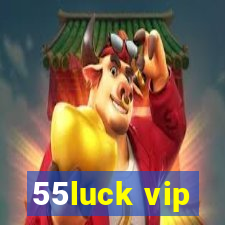 55luck vip