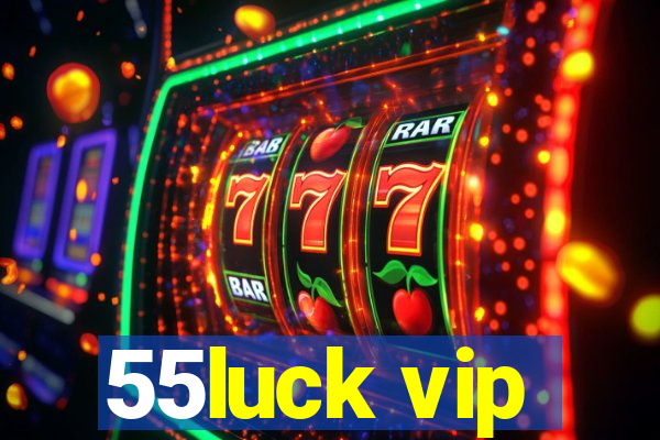 55luck vip