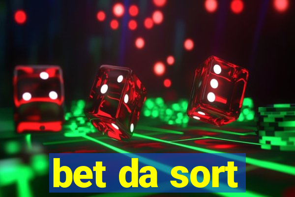 bet da sort